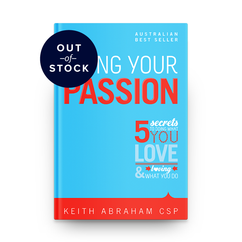 Living Your Passion by Keith Abraham