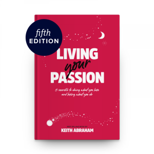 Living Your Passion by Keith Abraham