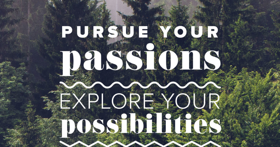 Pursue Your Passion Forest