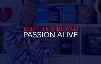 HOW DO YOU KEEP THE FIRE + PASSION ALIVE?