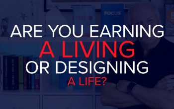 ARE YOU DESIGNING A LIFE?