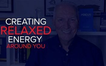 HOW TO CREATE RELAXED ENERGY AROUND YOU