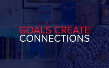 GOALS CREATE CONNECTIONS