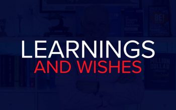 LEARNINGS AND WISHES
